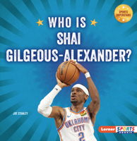 Who Is Shai Gilgeous-Alexander?: Oklahoma City Thunder Superstar (Sports Superstars (Lerner Sports Rookie)) B0G5T687W3 Book Cover