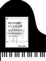Metodo Avelar: Nuevo Sistema Lectura Musical: Aplicado Al Piano 1463323018 Book Cover