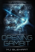 The Void Incursion - Book One - Opening Gambit B0884JWRCB Book Cover