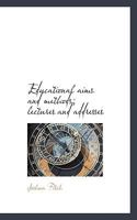 Educational Aims and Methods Lectures and Addresses 0530108445 Book Cover