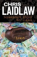 Somebody Stole My Game 1869711920 Book Cover