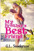My Brother's Best Friend 1546357211 Book Cover