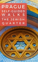 Prague Self-Guided Walks: The Jewish Quarter 1505303001 Book Cover