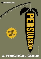 Introducing Persuasion: A Practical Guide (Introducing...) 1848317220 Book Cover