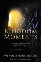 Kingdom Moments: Hearing and responding to the Voice of God 1662857578 Book Cover