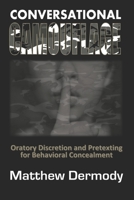 Conversational Camouflage: Oratory Discretion and Pretexting for Behavioral Concealment 1984966871 Book Cover