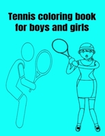 Tennis coloring book for boys and girls B08VCYF8MZ Book Cover