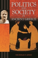 Politics and Society in Ancient Greece 1440836329 Book Cover