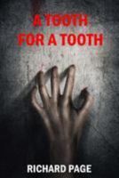 A Tooth for a Tooth 1519271433 Book Cover