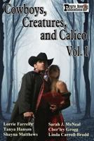 Cowboys, Creatures, and Calico Volume 1 150254279X Book Cover
