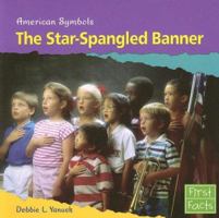 The Star-Spangled Banner (First Facts) 0736847014 Book Cover