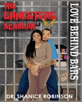 The Gangsters Scholar: Love Behind Bars B0F45WRJXT Book Cover