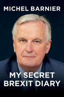 My Secret Brexit Diary: A Glorious Illusion 1509554947 Book Cover
