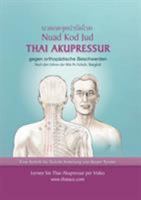 Thai-Akupressur: gegen orthopädische Beschwerden nach den Lehren der Wat Po Schule, Bangkok 9659224265 Book Cover
