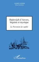 Hadewijch d'Anvers, béguine et mystique: Le pavement de saphir (French Edition) 2296112323 Book Cover