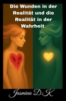 Wunden in der Realität, Realität in der Wahrheit (German Edition) B0FNR3BF2V Book Cover