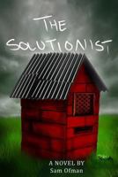 The Solutionist 0692670645 Book Cover