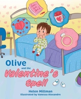 Olive and the Valentine's Spell 1637550774 Book Cover