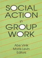 Social Action in Group Work 1560242124 Book Cover