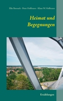 Heimat und Begegnungen: Erzählungen 375195449X Book Cover