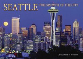 Seattle: Growth of the City 0785822100 Book Cover