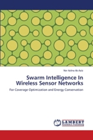 Swarm Intelligence In Wireless Sensor Networks: For Coverage Optimization and Energy Conservation 3659134341 Book Cover