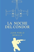 La noche del Cóndor B094T3Q81G Book Cover