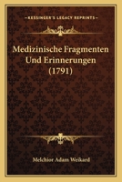 Medizinische Fragmenten Und Erinnerungen (1791) 1120001919 Book Cover