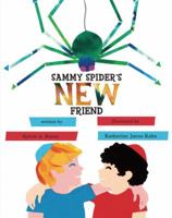 Sammy Spider's New Friend 0761366644 Book Cover