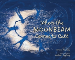 When the Moonbeam Comes to Call 1038374928 Book Cover