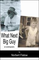 What Next Big Guy 0741420872 Book Cover