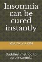 Insomnia can be cured instantly B08CWBDCM2 Book Cover
