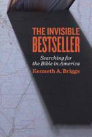 The Invisible Bestseller: Searching for the Bible in America 0802869130 Book Cover