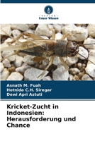 Kricket-Zucht in Indonesien: Herausforderung und Chance (German Edition) 6208405947 Book Cover