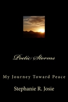 Poetic Storms: My Journey Toward Peace 1494261227 Book Cover