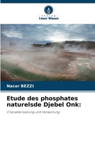 Etude des phosphates naturelsde Djebel Onk (German Edition) 6208462746 Book Cover