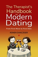The Therapist's Handbook for Modern Dating: From First Move to First Date B0DWMZSTHD Book Cover