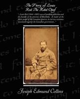 The Story of Louis Riel: The Rebel Chief 1015624324 Book Cover