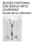 Musée Cantonal des Beaux-Arts de Lausanne: Guide to the Collection 3858818518 Book Cover