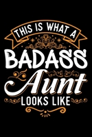 This Is What A Badass Aunt Looks Like: Sister gifts for women, gifts for aunts from nephew, gifts for aunts funny 6x9 Journal Gift Notebook with 125 Lined Pages 1710174765 Book Cover
