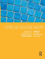 Critical Social Work: An Introduction to Theories and Practices 1865089079 Book Cover