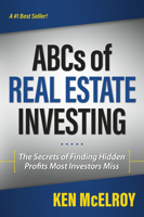 Rich Dad's Advisors®: The ABC's of Real Estate Investing: The Secrets of Finding Hidden Profits Most Investors Miss (Rich Dad's Advisors) 0446691844 Book Cover