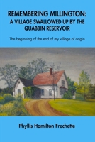 Remembering Millington: A Village Swallowed Up by the Quabbin Reservoir 1105048454 Book Cover
