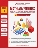 Math Adventures - Grade 7: A Key to Academic Math Advancement 1962517144 Book Cover