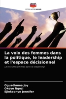 La voix des femmes dans la politique, le leadership et l'espace décisionnel: La voix des femmes dans le leadership 6204062859 Book Cover