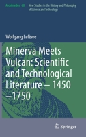 Minerva Meets Vulcan: Scientific and Technological Literature – 1450–1750 3030730875 Book Cover