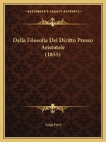 Della Filosofia del Diritto Presso Aristotele (1855) 1167424131 Book Cover