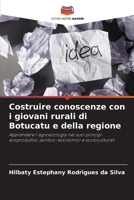 Costruire conoscenze con i giovani rurali di Botucatu e della regione (Italian Edition) 6208641098 Book Cover