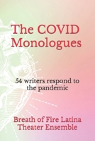 The COVID Monologues: 54 writers respond to the pandemic B0B181VQM3 Book Cover