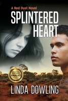 Splintered Heart: A Red Dust Novel 0648714802 Book Cover